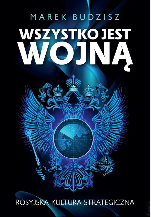 Image of Wszystko jest wojną Rosyjska kultura strategiczna