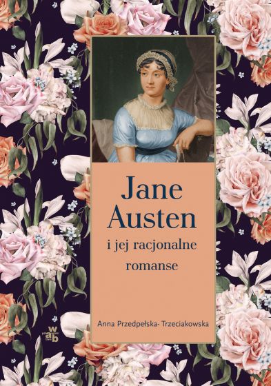 Image of Jane Austen i jej racjonalne romanse