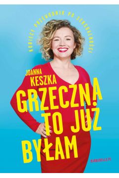 Image of Grzeczna to już byłam. Kobiecy przewodnik po seksualności