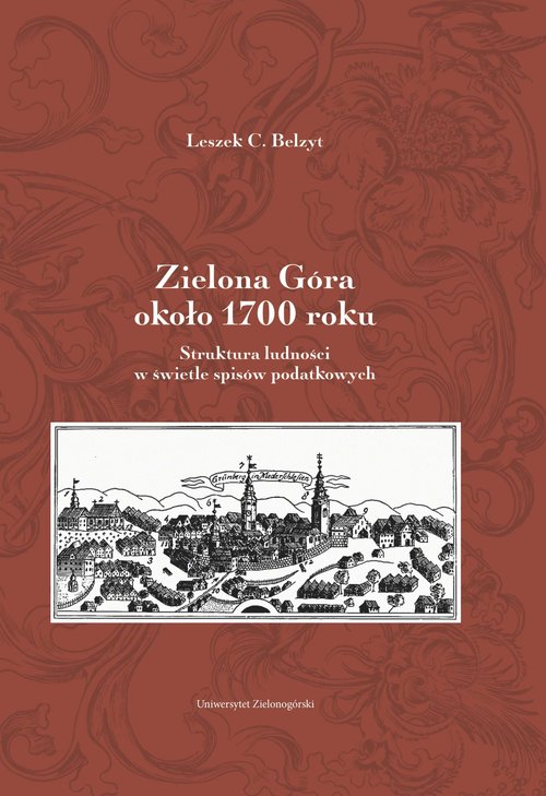 Image of Zielona Góra około 1700 roku Struktura ludności w świetle spisów podatkowych