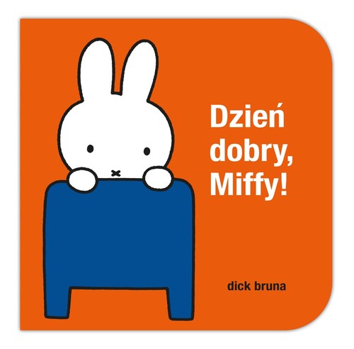 Image of Dzień dobry, Miffy!
