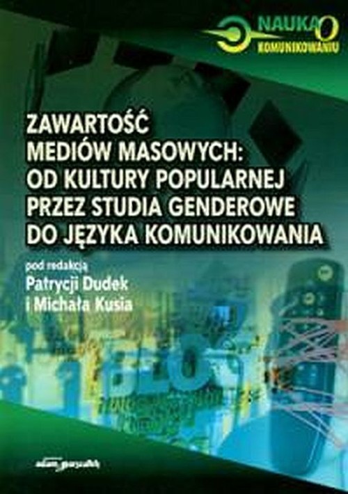 Image of Zawartość mediów masowych od kultury popularnej przez studia genderowe do języka komunikowania