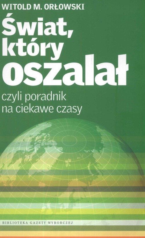 Image of Świat, który oszalał czyli poradnik na ciekawe czasy
