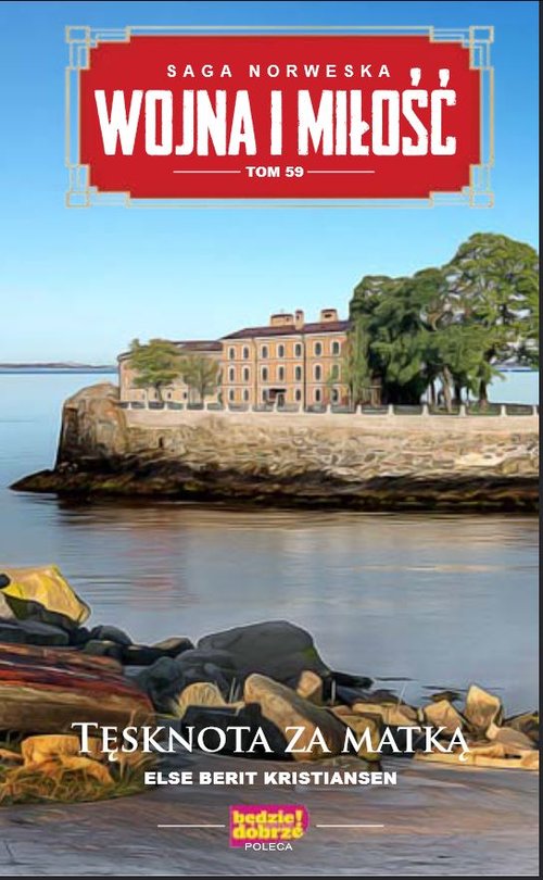 Image of Wojna i miłość Tom 59 Tęsknota za matką