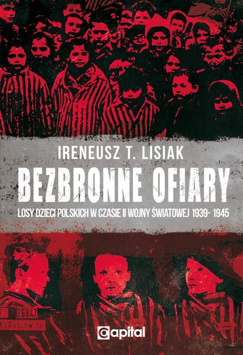 Image of Bezbronne ofiary Losy dzieci polskich w czasie II Wojny Światowej 1939-1945
