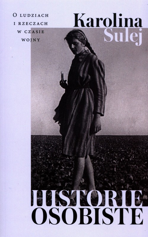 Image of Historie osobiste O ludziach i rzeczach w czasie wojny