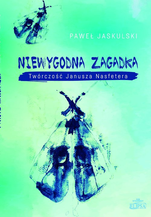 Image of Niewygodna zagadka Twórczość Janusza Nasfetera