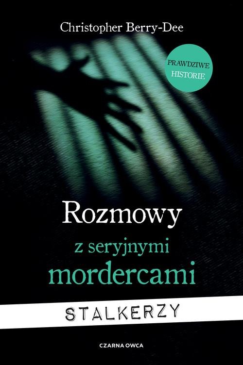 Image of Rozmowy z seryjnymi mordercami Stalkerzy