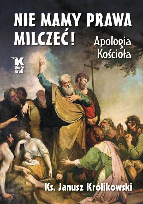 Image of Nie mamy prawa milczeć! Apologia Kościoła
