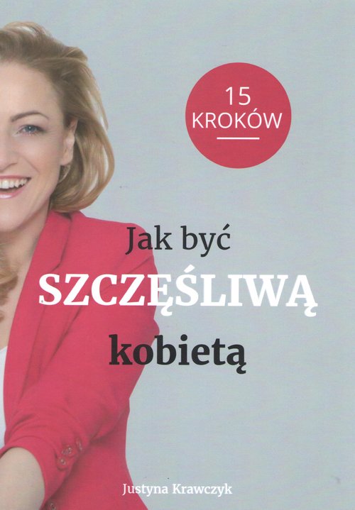 Image of Jak być szczęśliwą kobietą 15 kroków