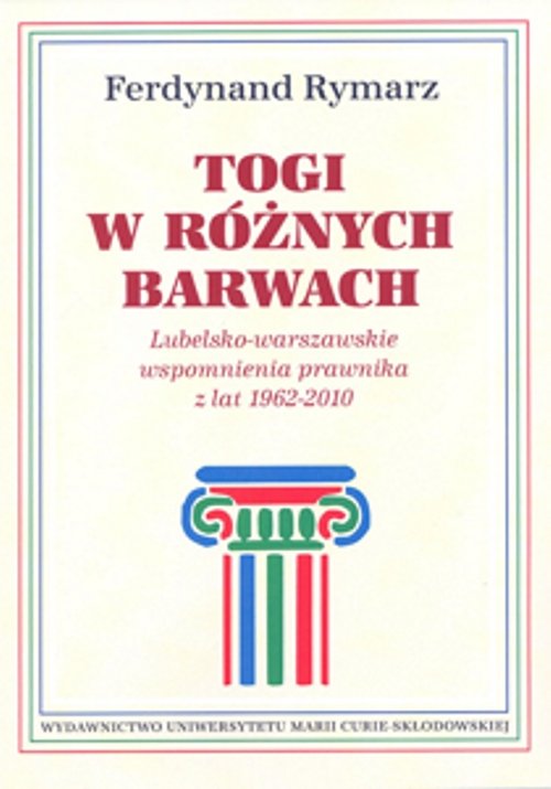 Image of Togi w różnych barwach Lubelsko-warszawskie wspomnienia prawnika 1962-2010