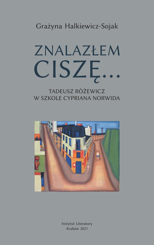 Image of Znalazłem ciszę... Tadeusz Różewicz w szkole Cypriana Norwida
