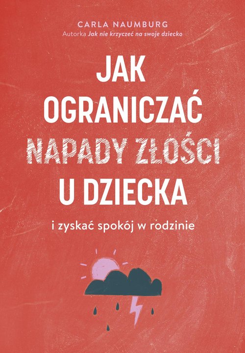 Image of Jak ograniczać napady złości u dzieci i zyskać spokój w rodzinie
