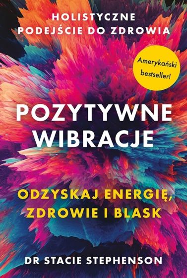 Image of Pozytywne wibracje. Holistyczne podejście do zdrowia