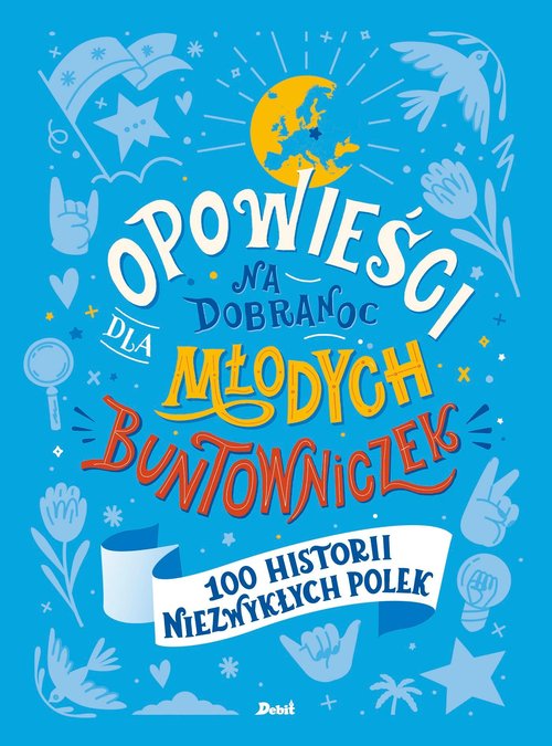 Image of Opowieści na dobranoc dla młodych buntowniczek 100 historii niezwykłych Polek