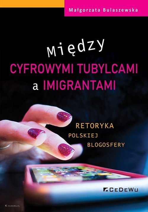 Image of Między cyfrowymi tubylcami a imigrantami retoryka polskiej blogosfery