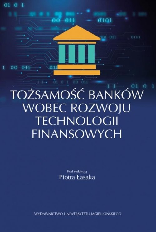 Image of Tożsamość banków wobec rozwoju technologii finansowych