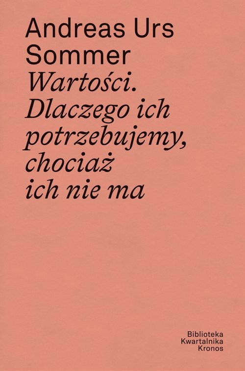 Image of Wartości Dlaczego ich potrzebujemy, chociaż ich nie ma
