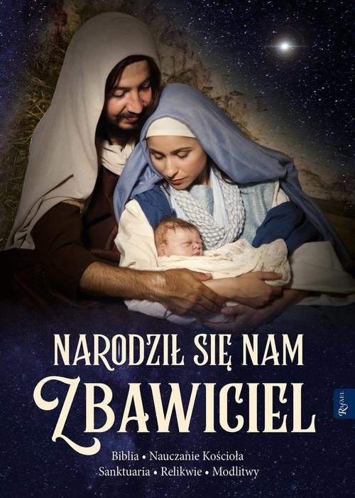 Image of Narodził nam się Zbawiciel Biblia Nauczanie Kościoła Sanktuaria Relikwie Modlitwy