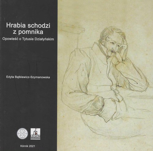 Image of Hrabia schodzi z pomnika Opowieść o Tytusie Działyńskim