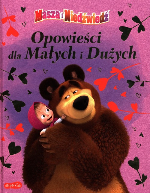 Image of Masza i Niedźwiedź Opowieści dla Małych i Dużych