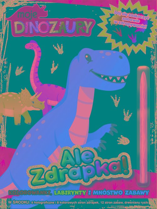 Image of Moje Dinozaury Ale Zdrapka!