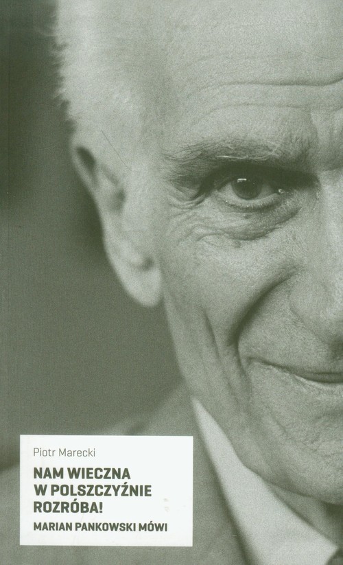 Image of Nam wieczna w polszczyźnie rozróba! Z płytą CD Marian Pankowski mówi