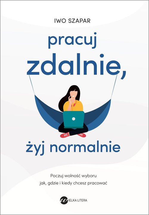 Image of Pracuj zdalnie żyj normalnie