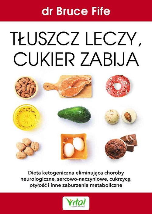 Image of Tłuszcz leczy, cukier zabija