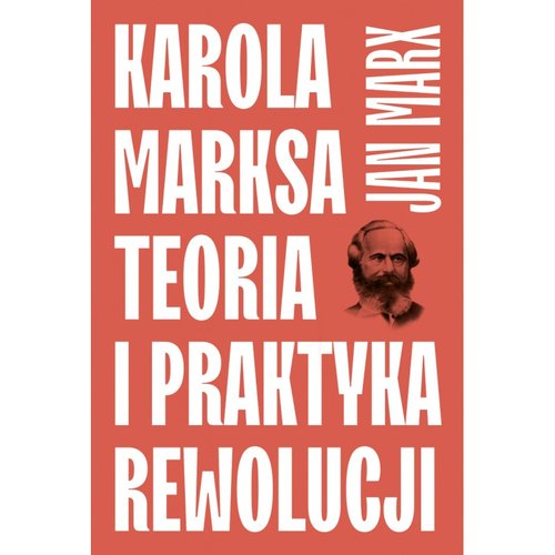 Image of Karola Marksa teoria i praktyka rewolucji