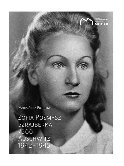 Image of Zofia Posmysz Szrajberka 7566 Auschwitz 1942-1945