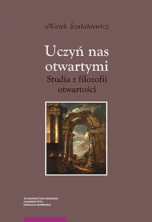 Image of Uczyń nas otwartymi Studia z filozofii otwartości