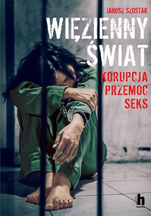 Image of Więzienny świat Korupcja, przemoc, seks