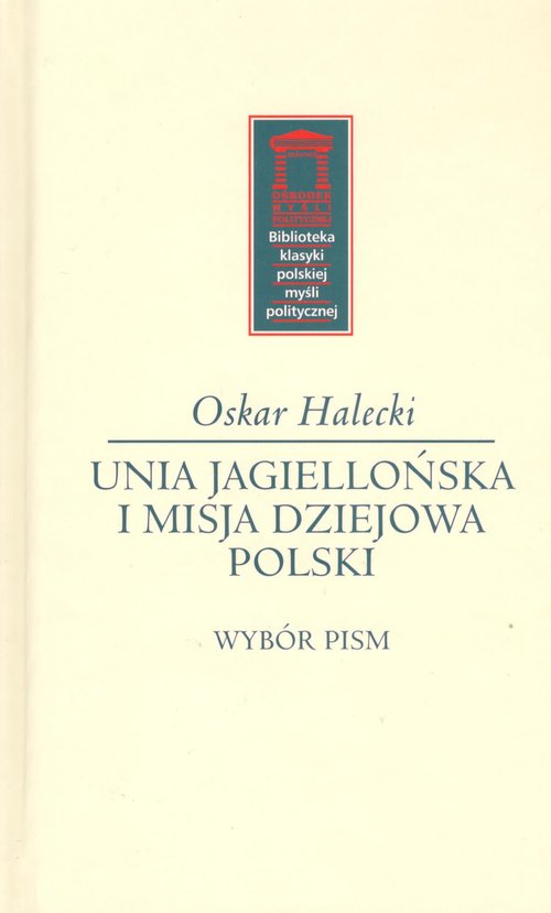 Image of Unia Jagiellońska i misja dziejowa Polski