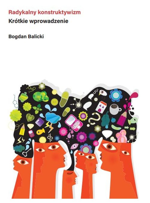 Image of Radykalny konstruktywizm Krótkie wprowadzenie