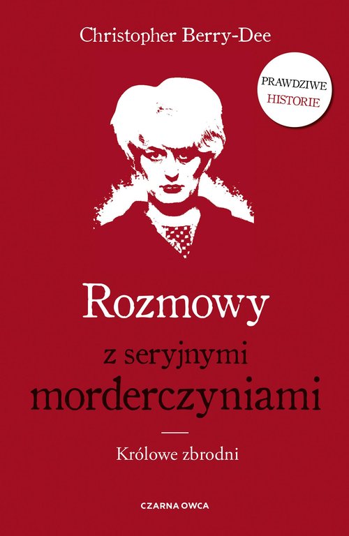 Image of Rozmowy z seryjnymi morderczyniami Królowe zbrodni