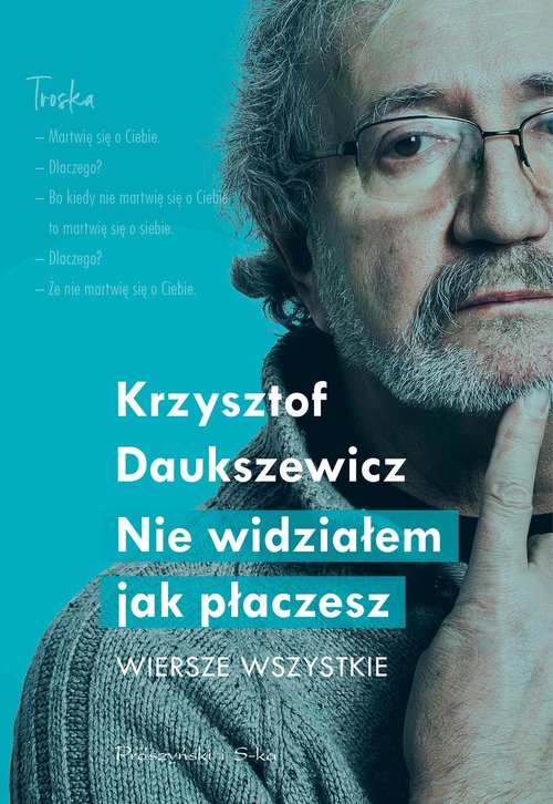 Image of Nie widziałem jak płaczesz Wiersze wszystkie