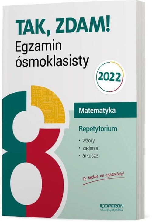 Image of Tak, zdam! Egzamin ósmoklasisty 2022 Matematyka Repetytorium Szkoła podstawowa