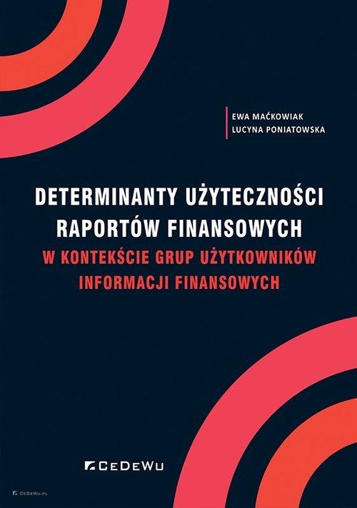 Image of Determinanty użyteczności raportów finansowych w kontekście grup użytkowników informacji finansowych