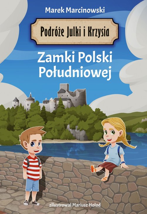 Image of Podróże Julki i Krzysia Zamki Polski Południowej