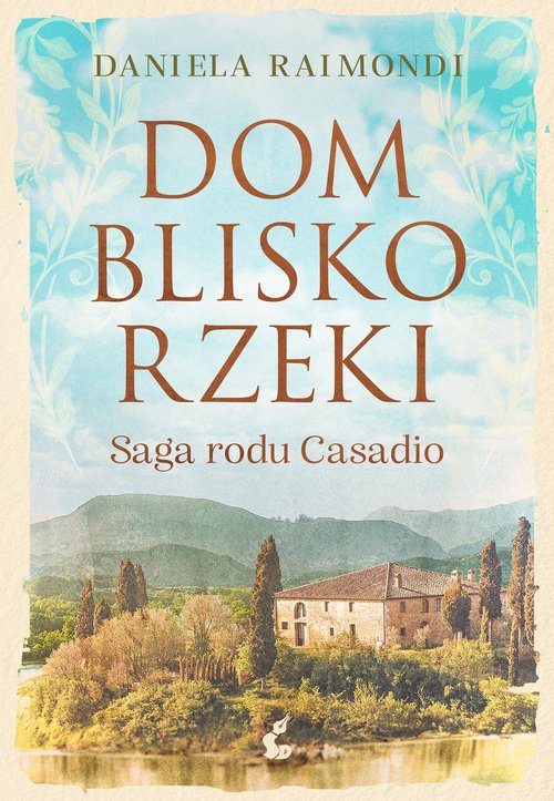 Image of Dom blisko rzeki Saga rodu Casadio
