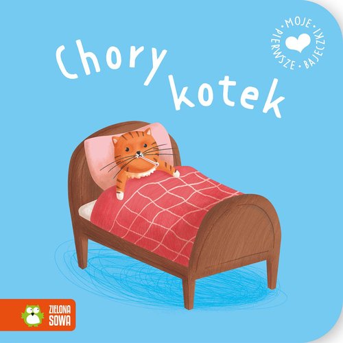 Image of Moje pierwsze bajeczki Chory kotek