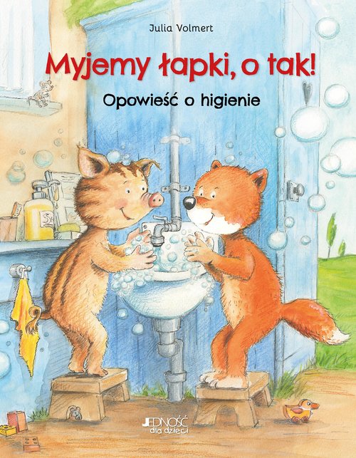 Image of Myjemy łapki, o tak! Opowieść o higienie
