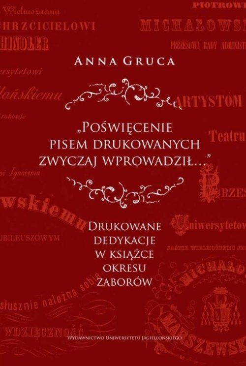 Image of Poświęcenie pisem drukowanych zwyczaj wprowadził… Drukowane dedykacje w książce okresu zaborów