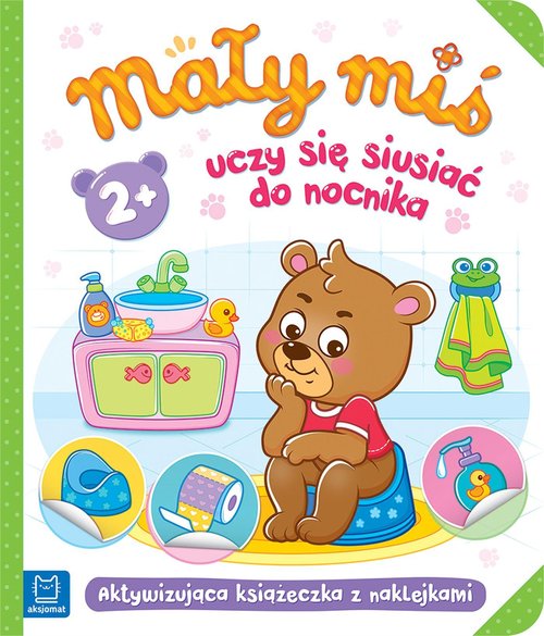 Image of Mały miś uczy się siusiać do nocnika Aktywizująca książeczka z naklejkami 2+