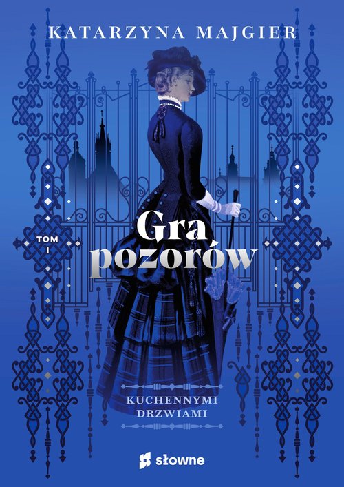 Image of Gra pozorów Kuchennymi drzwiami Tom 1