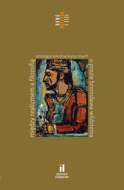 Image of Między realizmem a filozofią Antologia tekstów krytycznych o prozie Bronisława Wildsteina