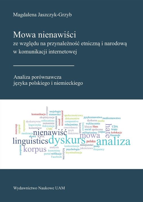 Image of Mowa nienawiści ze względu na przynależność etniczną i narodową w komunikacji internetowej