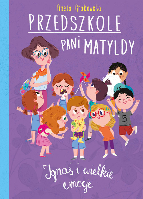 Image of Przedszkole pani Matyldy Ignaś i wielkie emocje