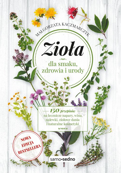 Image of Zioła dla smaku, zdrowia i urody